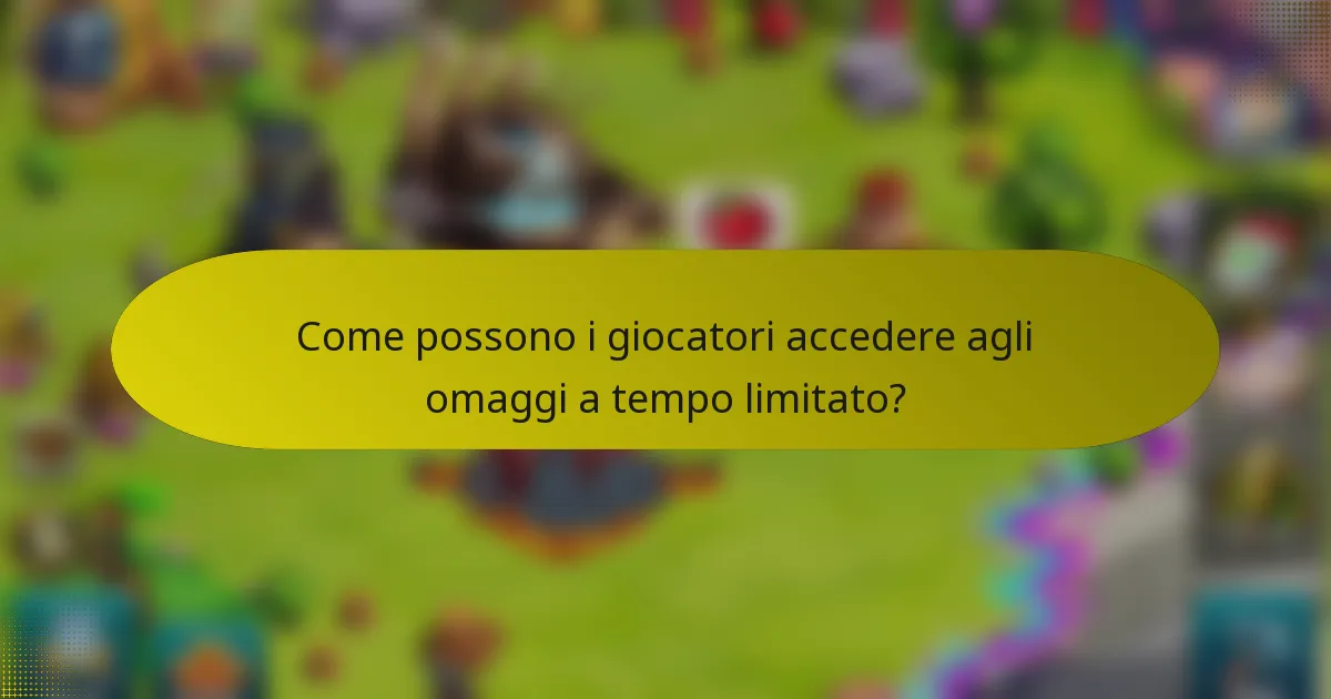 Come possono i giocatori accedere agli omaggi a tempo limitato?